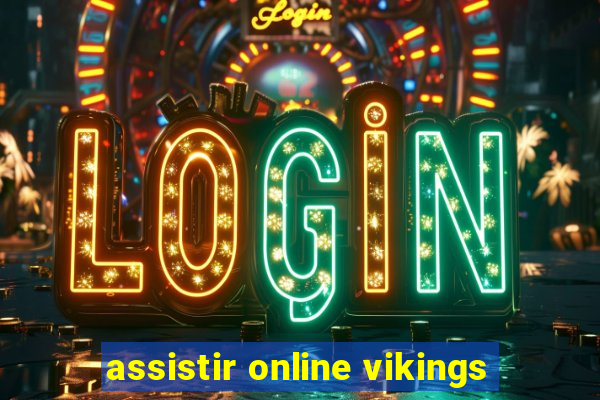 assistir online vikings